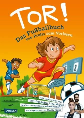 Buchcover "Tor! Das Fussballbuch von Profis zum Vorlesen", Carlsen 