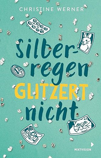 Buchcover "Silberregen glitzert nicht", mixtvision 