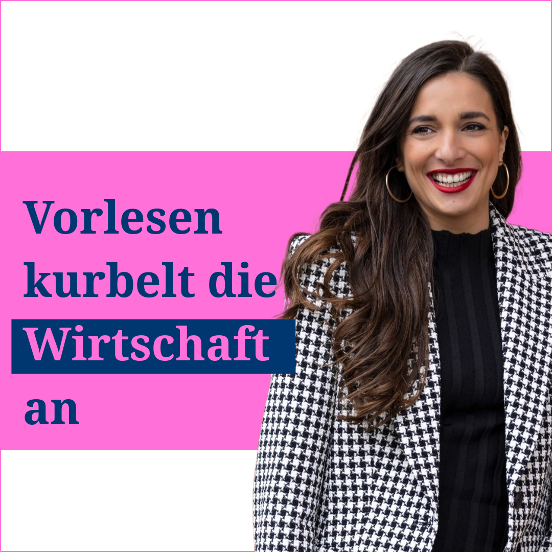 Porträt einer lächelnden Frau neben dem Zitat „Vorlesen kurbelt die Wirtschaft an.“.
