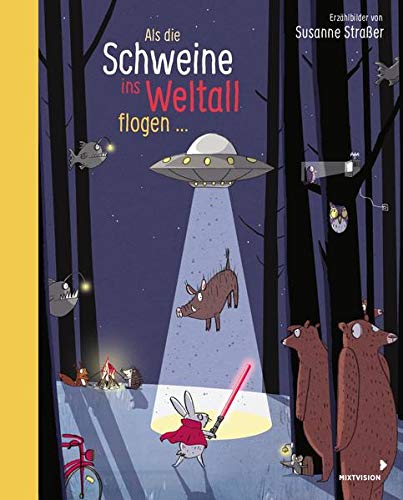 Buchcover Als die Schweine ins Weltall flogen mixtvision