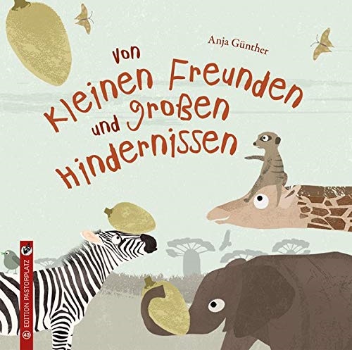 Buchcover "Von kleinen Freunden und großen Hindernissen", Edition Pastorplatz
