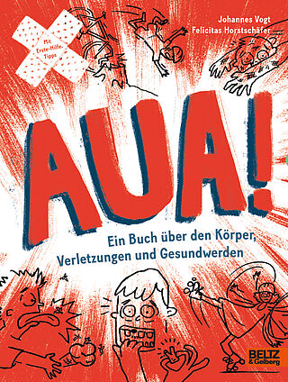 Buchcover "Aua! Ein Buch über den Körper, Verletzungen und Gesundwerden", Beltz & Gelberg 