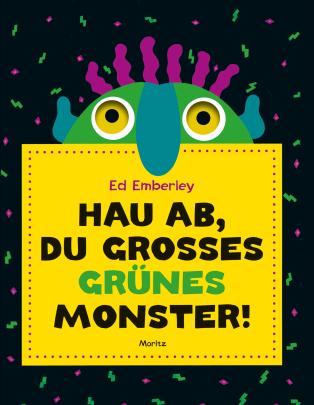 Buchcover "Hau ab, du grosses grünes Monster!", Moritz 