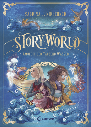 Buchcover "Story World - Amulett der Tausend Wasser", Loewe 