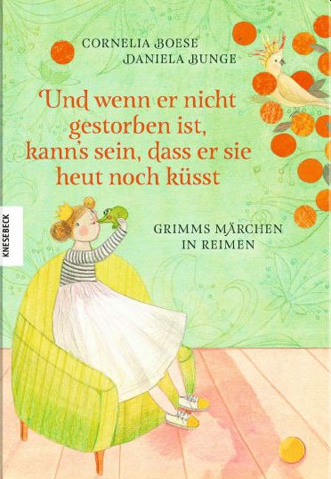 Buchcover "Und wenn er nicht gestorben ist, kann's sein dass er sie heut noch küsst", Knesebeck 