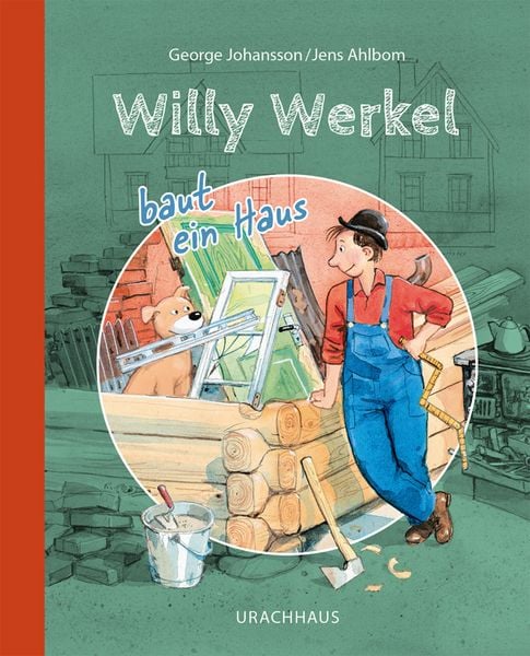 Buchcover "Willy Werkel baut ein Haus!, Urachhaus 