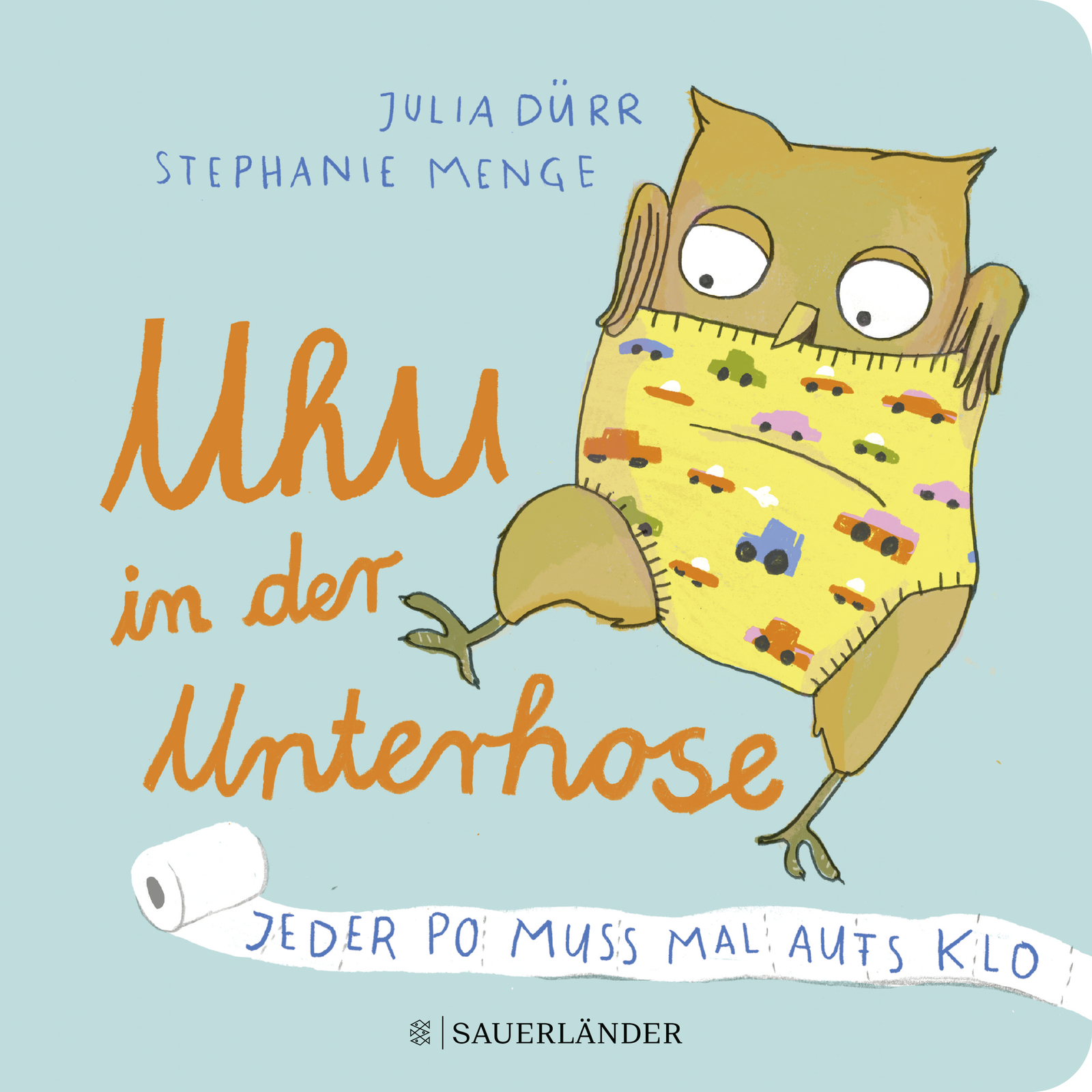 Buchcover "Uhu in der Unterhose" , Fischer Sauerländer