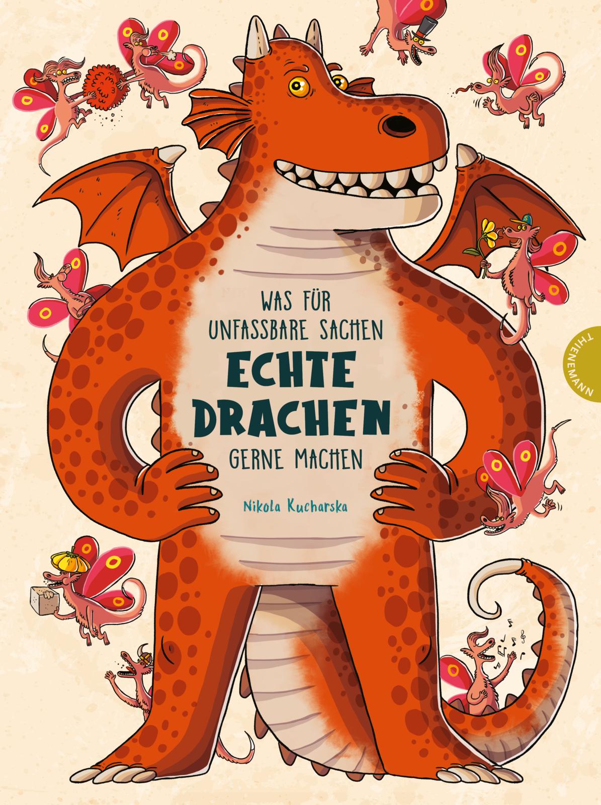 Buchcover "Was für unfassbare Sachen echte Drachen gerne machen", Thienemann