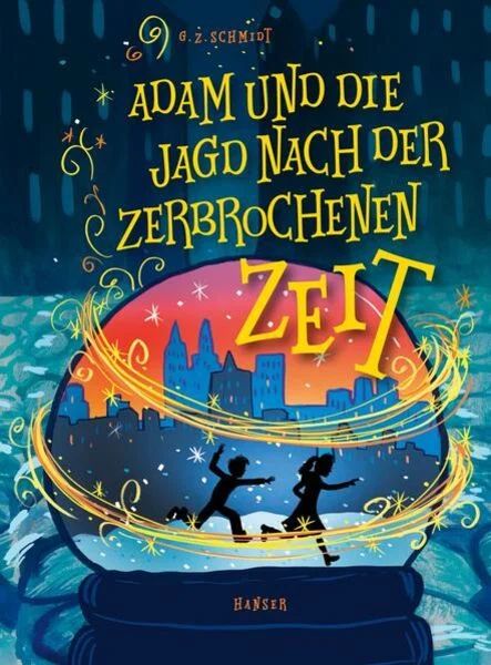Buchcover "Adam und die Jagd nach der zerbrochenen Zeit", Hanser