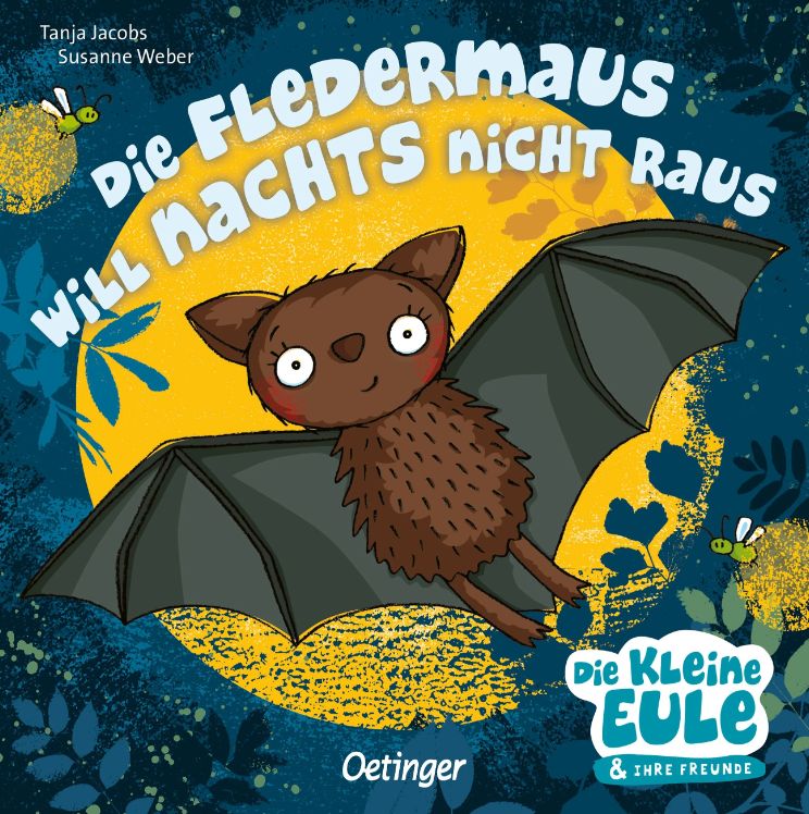 Buchcover "Die Fledermaus will nachts nicht raus!", Oetinger 