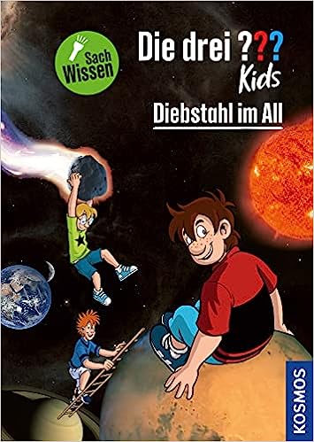 Buchcover "Die drei ??? Kids - Diebstahl im All", Kosmos