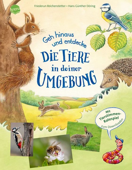 Buchcover "Gehe hinaus und entdecke - die Tiere in deiner Umgebung", Arena 