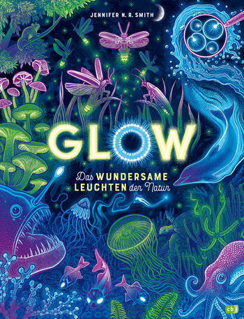 Buchcover "Glow - Das wundersame Leuchten der Natur", cbj 
