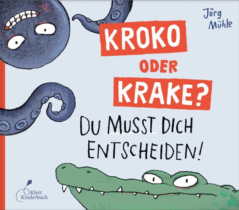 Buchcover "Kroko oder Krake - Du musst dich entscheiden", Klett Kinderbuch 
