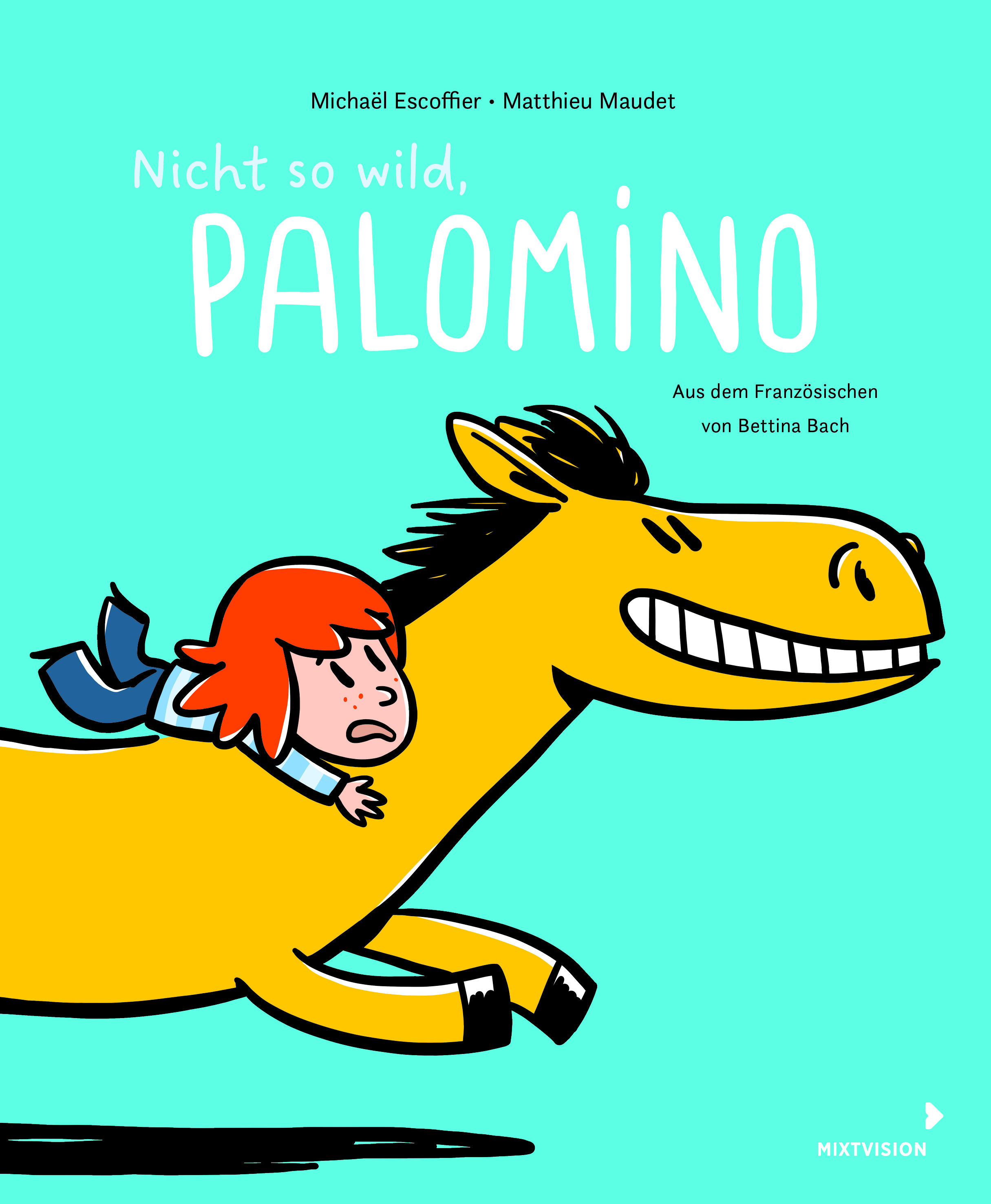 Buchcover "Nicht so wild, Palomino", Mixtvision 