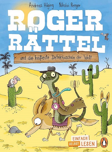 Buchcover "Roger Rättel und die heißeste Detektivschule der Welt", Penguin Junior