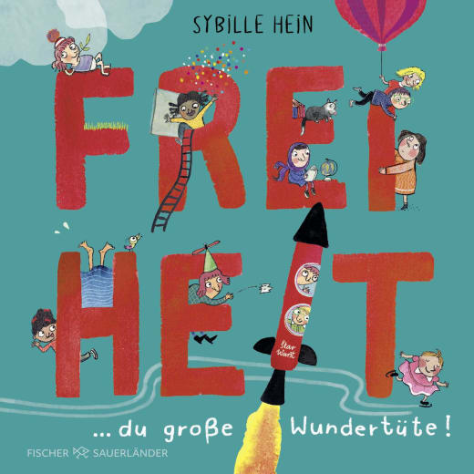Buchcover "Freiheit, du große Wundertüte", Fischer Sauerländer 