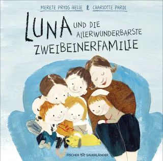 Buchcover "Luna und die allerwunderbarste Zweitfamilie", Fischer Sauerländer 