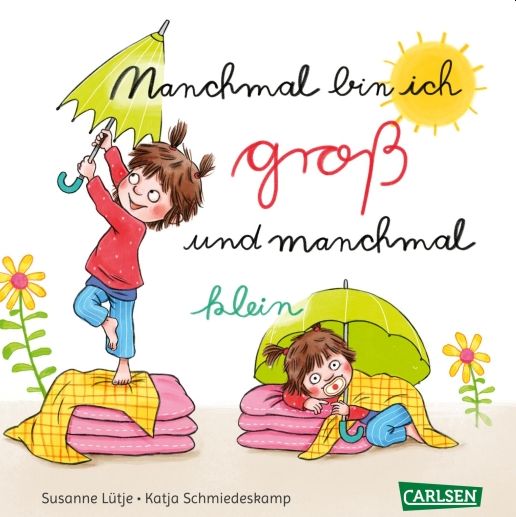 Buchcover "Manchmal bin ich groß und manchmal bin ich klein", Carlsen 