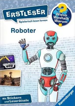 Buchcover "Wieso? Weshalb? Warum? Erstleser: Roboter", Ravensburger