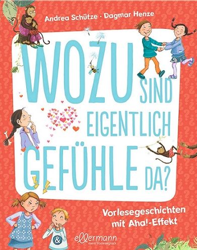 Buchcover "Wozu sind Gefühle da?", ellermann 