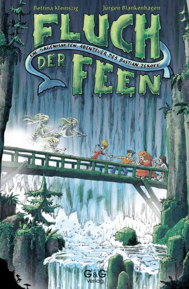 Buchcover "Fluch der Feen - die sagenhaften Abenteuer des Bastian Zekoff", G&G 