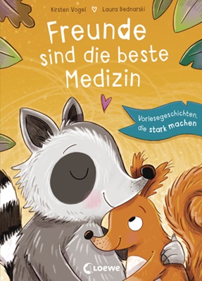 Buchcover "Freunde sind die beste Medizin", Loewe 