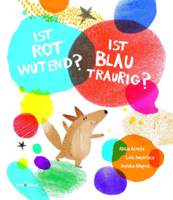 Buchcover "Ist Rot wütend? Ist Blau traurig?", minedition