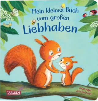 Buchcover "Mein kleines Buch vom Liebhaben", Carlsen 