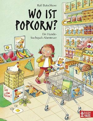Buchcover "Wo ist Popcorn?", Baumhaus 