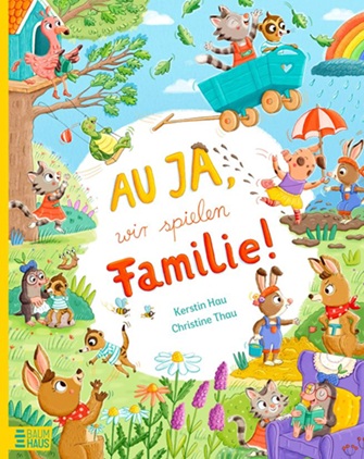 Buchcover "Au ja, wir spielen Familie!", Baumhaus 