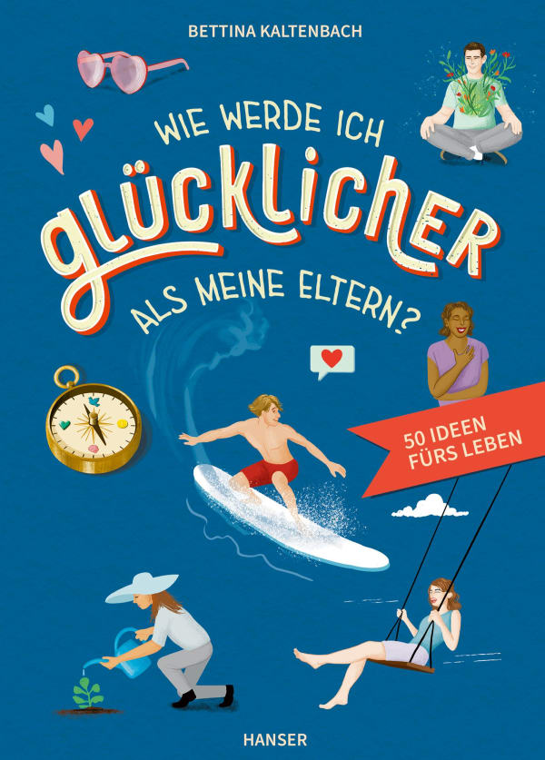 Buchcover "Wie werde ich glücklicher als meine Eltern?", Hanser 