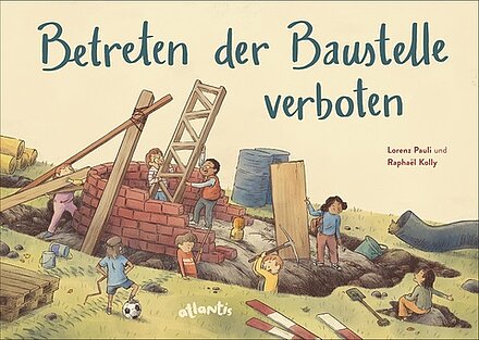 Buchcover "Betreten der Baustelle verboten", atlantis 