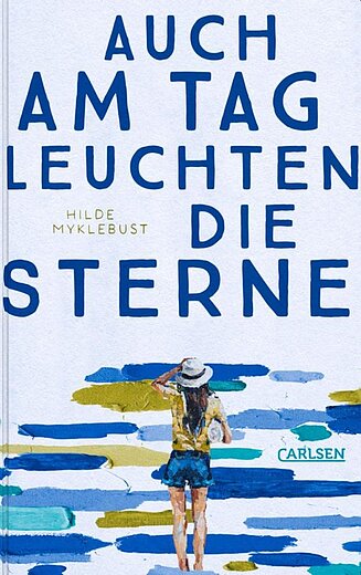 Buchcover "Auch am Tag leuchten die Sterne", Carlsen