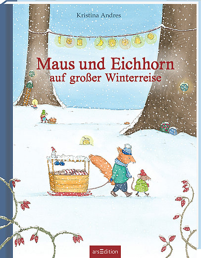 Buchcover "Maus und Eichhorn auf großer Winterreise", arsEdition