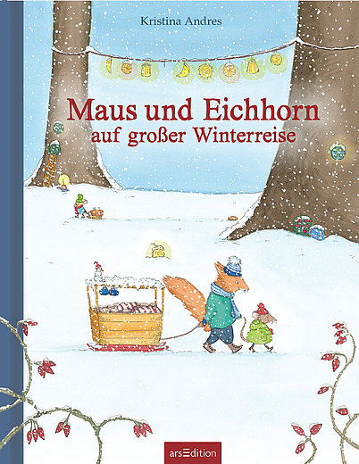 Buchcover "Maus und Eichhorn auf großer Winterreise", arsEdition