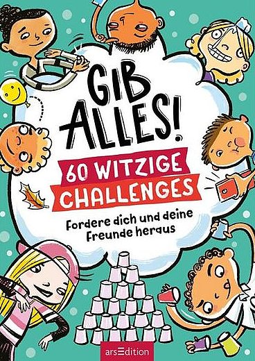 "Gib alles! 60 witzige Challenges", arsEdition 