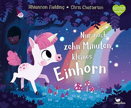 Buchcover "Nur noch zenh Minuten, kleines Einhorn", Magellan 