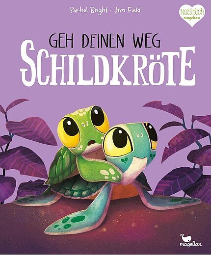 Buchcover "Geh deinen Weg, Schildkröte", Magellan 