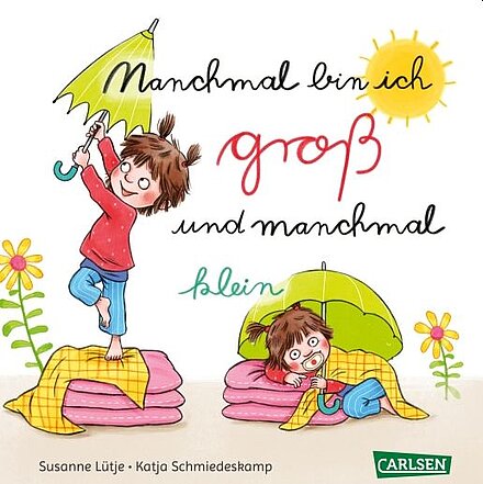 Buchcover "Manchmal bin ich groß und manchmal bin ich klein", Carlsen 