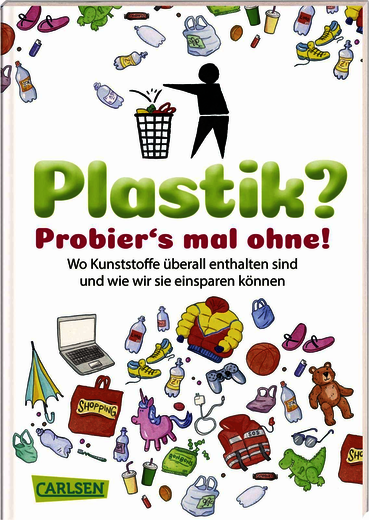 Buchcover "Plastik? Probier's mal ohne!", Carlsen