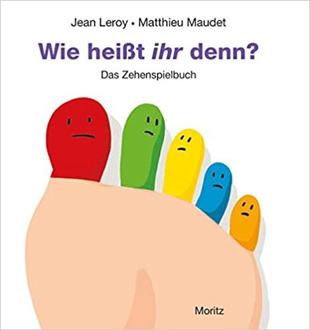 Buchcover "Wie heißt ihr denn? Das Zehenspielbuch", Moritz