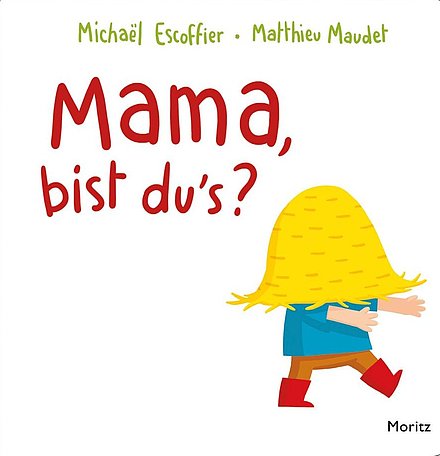 Buchcover, Mama bist dus, Moritz