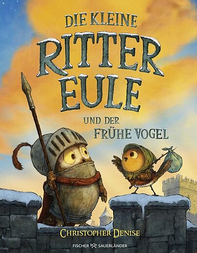 Buchcover "Die kleine Rittereule und der frühe Vogel", Fischer Sauerländer 