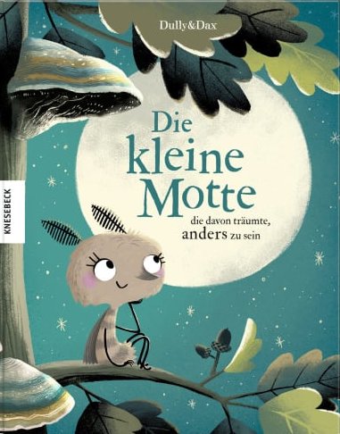 Buchcover "Die kleine Motte, die davon träumte, anders zu sein"