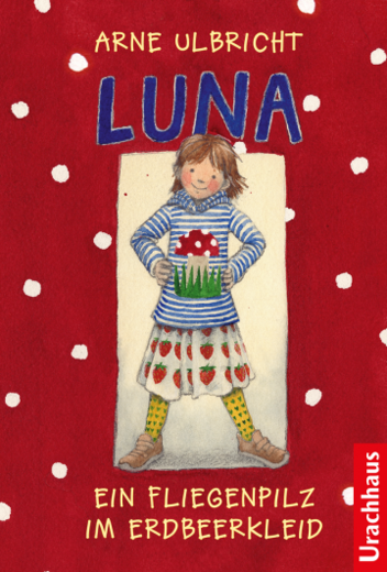 Buchcover "Luna - Ein Fliegenpilz im Erdbeerkleid"