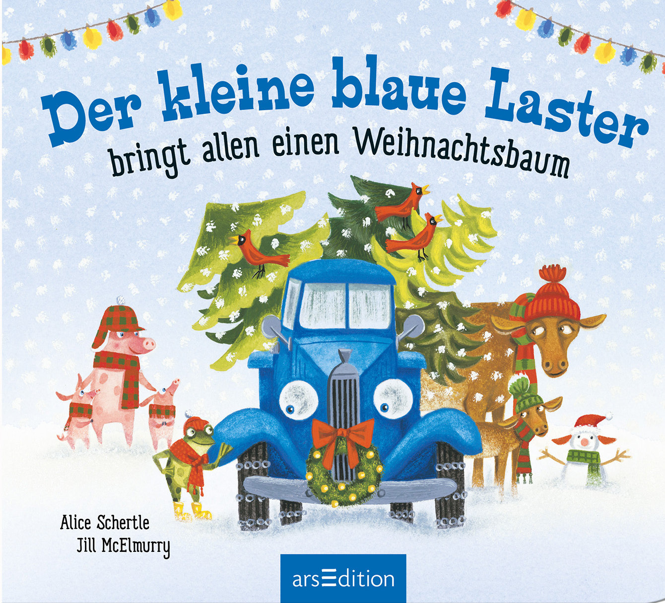 Buchcover "Der kleine blaue Laster bringt allen einen Weihnachtsbaum", arsEdition