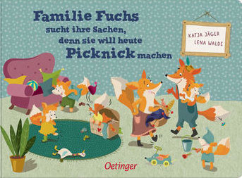 Buchcover, Familie Fuchs sucht ihre Sachen, denn sie will heute Picknick machen, Oetinger