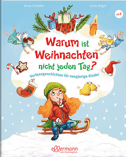 Buchcover "Warum ist Weihnachten nicht jeden Tag?", ellermann