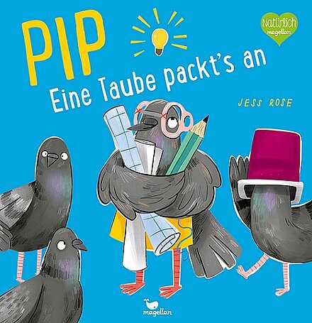 Buchcover "Pip - eine Taube packts an!", Magellan 